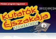 Kutatók éjszakája  2012 részletes programja (szept. 28.)