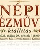 Népi Kézműves Kiállítás nyílik Körmenden (máj. 29.) Népi Kézműves Kiállítás nyílik Körmenden (máj. 29.)