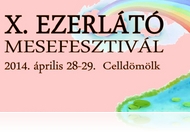 X. Ezerlátó Mesefesztivál Celldömölkön (ápr. 28-29.)