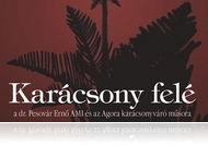 Karácsony felé - Dr. Pesovár Ernő AMI és az AGORA karácsonyváró műsora (dec. 16)