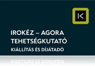 Az IROKÉZ – AGORA Tehetségkutató Pályázat zárókiállítása és ünnepélyes díjátadás (aug. 20)