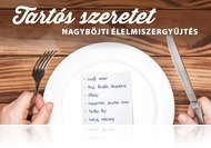 Tartós szeretet - Nagyböjti tartósélelmiszer-gyűjtést indít a Katolikus Karitász