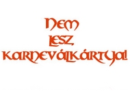 Béke van - nem lesz karneválkártya!