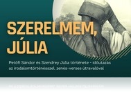 Szerelmem, Júlia - A Petőfi 200 emlékév büki nyitórendezvénye (szept. 8.)