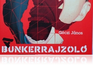 Kötelező olvasmány – Géczi János: A Bunkerrajzoló avagy a Vadnarancsoktól a Vad Fruttikig