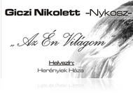" Az Én Világom " - Giczi Nikolett tárlata a Herényiek Házában