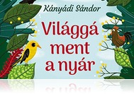 Mesés kirándulás a természetben Kányádi Sándorral
