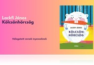 Lackfi János 55: Kölcsönhörcsög címmel jelent meg új válogatása