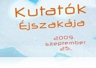 Kutatók éjszakája 2009. (szept. 25)