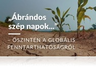 "Ábrándos szép napok" - Előadás a globális fenntarthatóságról