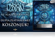 OSSIAN: Dupla platinalemez Az Igazi Szabadság!