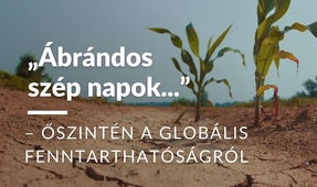 "Ábrándos szép napok" - Előadás a globális fenntarthatóságról